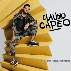 Claudio Capeo - Tant que rien ne m'arrete